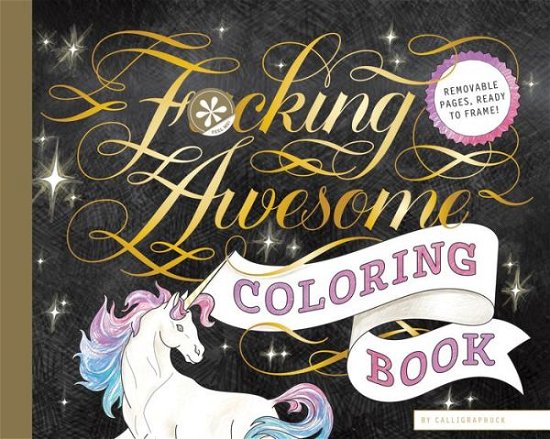 Cover for Calligraphuck · Fucking Awesome Coloring Book - Calligraphuck (Trycksaker) (2017)