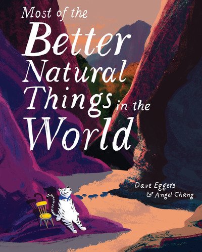Cover for Dave Eggers · Most of the Better Natural Things in the World (Innbunden bok) (2019)