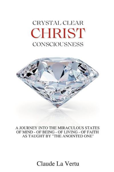 Cover for Claude La Vertu · Crystal Clear Christ Consciousness (Paperback Bog) (2022)