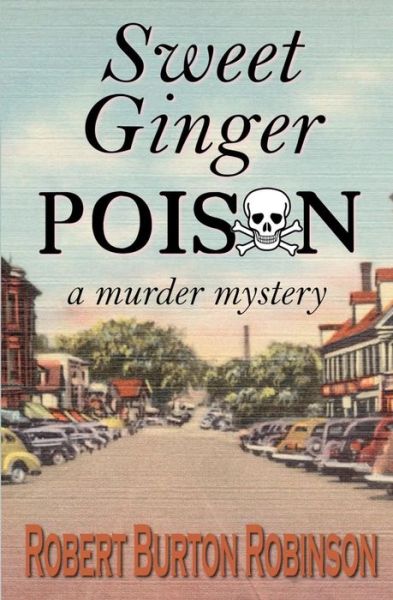 Cover for Robert Burton Robinson · Sweet Ginger Poison (Pocketbok) (2011)