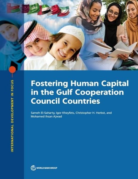Fostering human capital in the Gulf Cooperation Council countries - International development in focus - World Bank - Books - World Bank Publications - 9781464815829 - July 30, 2020