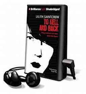 To Hell and Back - Lilith Saintcrow - Andet - Brilliance Audio - 9781469216829 - 4. september 2012