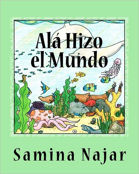 Cover for Samina Najar · Ala Hizo El Mundo (Paperback Book) (2012)