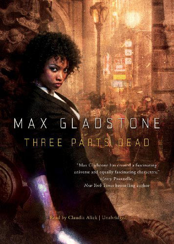 Cover for Max Gladstone · Three Parts Dead (Audiobook (CD)) [Library, Unabridged Library edition] (2012)