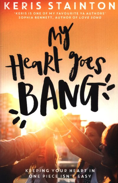 Cover for Keris Stainton · My Heart Goes Bang (Taschenbuch) (2018)