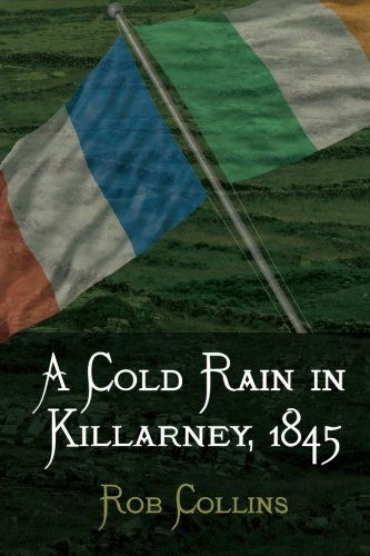 Cover for Rob Collins · A Cold Rain in Killarney, 1845 (Paperback Book) (2012)