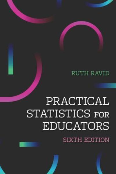 Practical Statistics for Educators - Ruth Ravid - Bücher - Rowman & Littlefield - 9781475846829 - 2. Januar 2020