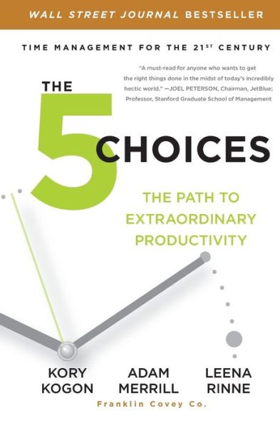 Cover for Kory Kogon · The 5 Choices: The Path to Extraordinary Productivity (Paperback Book) (2016)