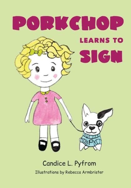 Cover for Pyfrom, Mrs Candice/c Lauren/l · Porkchop Learns to Sign (Pocketbok) (2014)