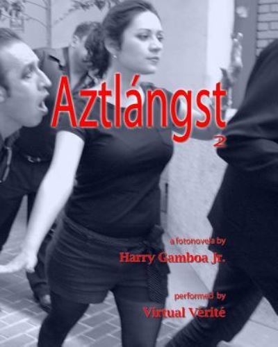 Cover for Gamboa, Harry, Jr. · Aztlangst 2 (Pocketbok) (2015)