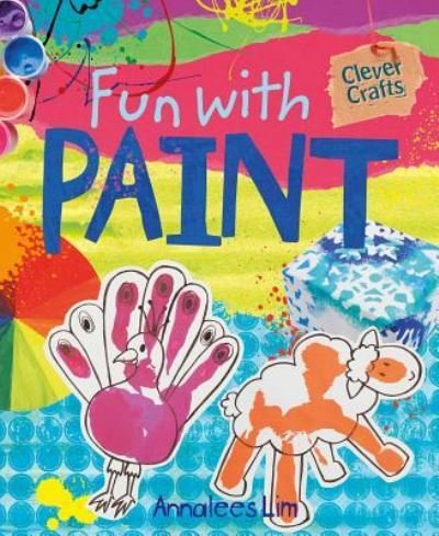 Cover for Annalees Lim · Fun With Paint (Hardcover Book) (2013)