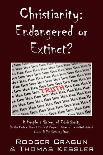 Rodger Cragon · Christianity: Endangered or Extinct? a People's History of Christianity in the Mode of Howard Zinn's a People's History of the Unite (Paperback Book) (2013)