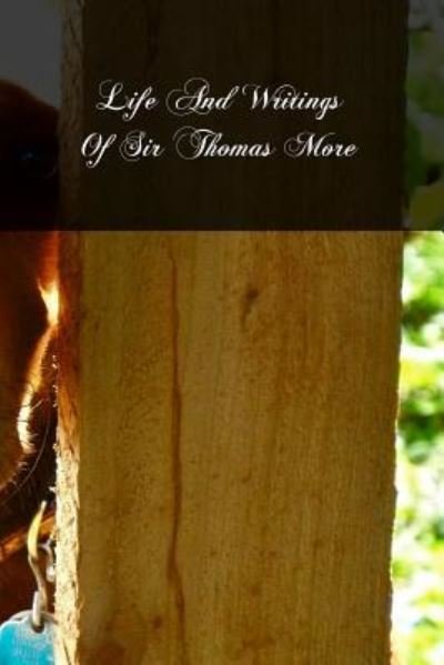 Cover for T E Bridgett · Life And Writings Of Sir Thomas More (Paperback Bog) (2012)