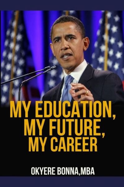 Cover for Okyere Bonna · My Education, My Future, My Career: Careers (Paperback Book) (2013)