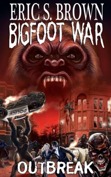 Cover for Eric S Brown · Bigfoot War: Outbreak (Paperback Book) (2013)