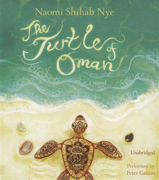 Cover for Naomi Shihab Nye · The Turtle of Oman: a Novel (Lydbog (CD)) [Unabridged edition] (2014)