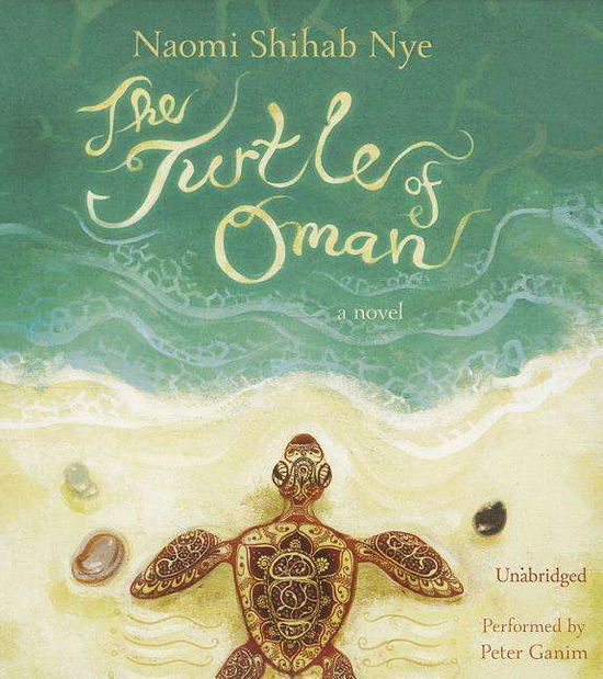 Cover for Naomi Shihab Nye · The Turtle of Oman: a Novel (Audiobook (CD)) [Unabridged edition] (2014)