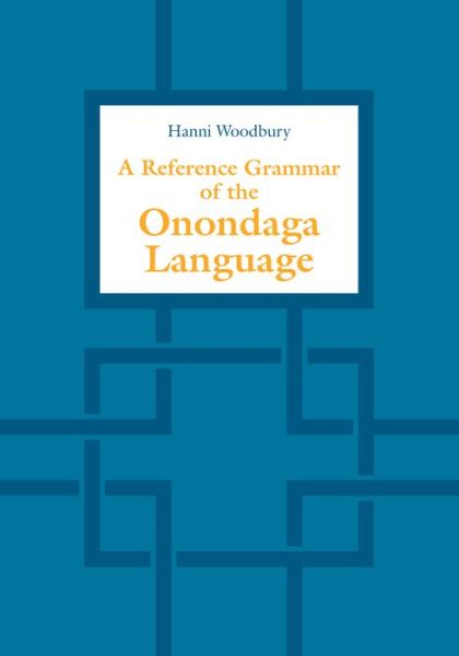Cover for Hanni Woodbury · A Reference Grammar of the Onondaga Language (Hardcover Book) (2018)