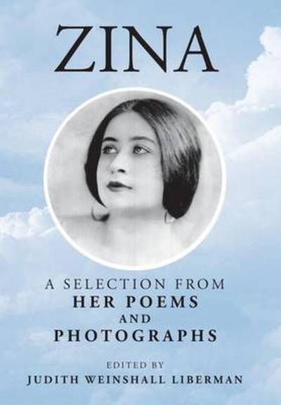 Cover for Judith Weinshall Liberman · Zina: a Selection from Her Poems and Photographs (Hardcover Book) (2013)