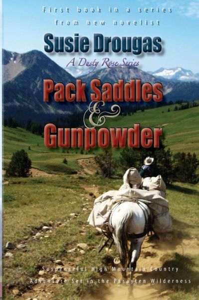 Cover for Susie Drougas · Pack Saddles &amp; Gunpowder (Paperback Book) (2014)