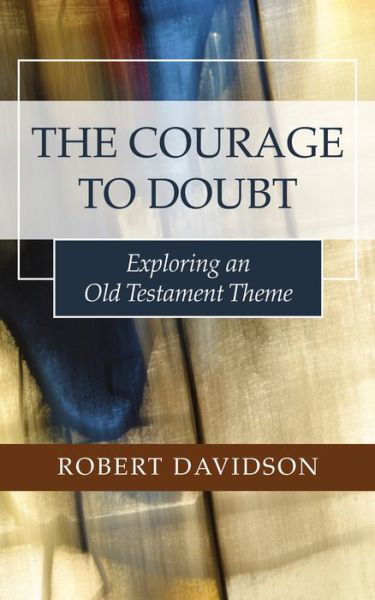 Cover for Robert Davidson · The Courage to Doubt: Exploring an Old Testament Theme (Paperback Book) (2015)