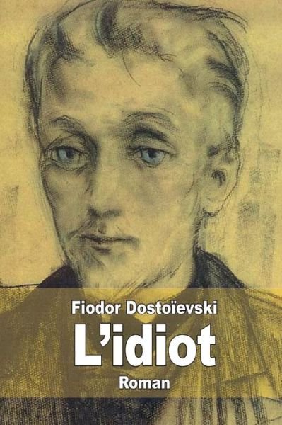 Cover for Fiodor Dostoievski · L'idiot (Paperback Book) (2014)