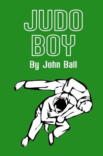 Cover for John Ball · Judo Boy (Paperback Book) (2014)