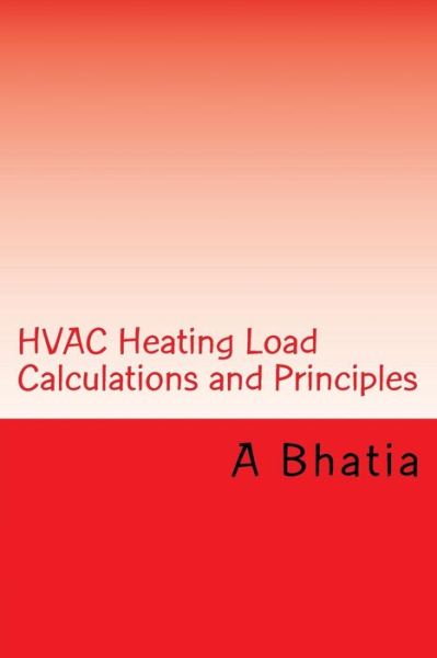 Cover for A Bhatia · Hvac Heating Load Calculations and Principles: Quick Book (Paperback Book) (2014)