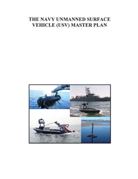 Cover for U S Navy · The Navy Unmanned Surface Vehicle (Usv) Master Plan (Pocketbok) (2014)