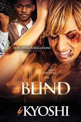 Cover for Kyoshi Chance · Love is Blind (Paperback Book) (2015)