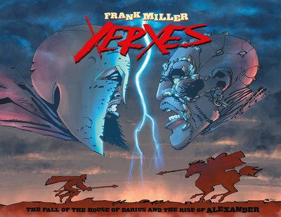 Cover for Frank Miller · Xerxes: The Fall of the House of Darius and the Rise of Alexander (Inbunden Bok) (2019)