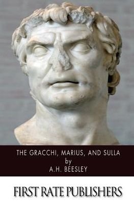 Cover for A H Beesley · The Gracchi, Marius, and Sulla (Pocketbok) (2015)