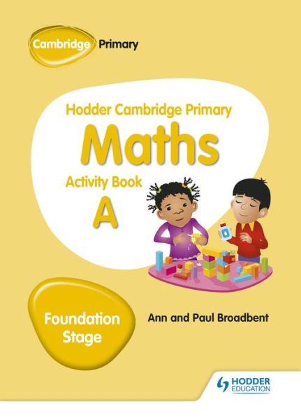 Cover for Paul Broadbent · Hodder Cambridge Primary Maths Activity Book A Foundation Stage - Hodder Cambridge Primary Science (Paperback Book) (2018)