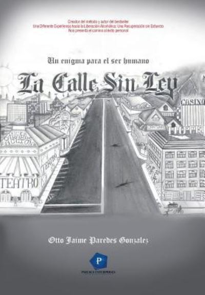 Cover for Otto Jaime Paredes Gonzalez · La Calle Sin Ley (Innbunden bok) (2016)