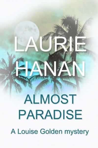 Cover for Laurie Hanan · Almost Paradise (Paperback Book) (2015)