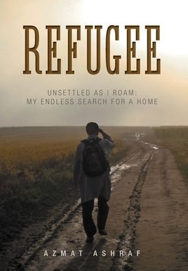 Cover for Azmat Ashraf · Refugee (Innbunden bok) (2020)