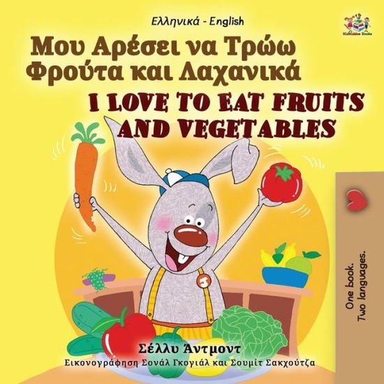 I Love to Eat Fruits and Vegetables - Shelley Admont - Books - Kidkiddos Books Ltd. - 9781525943829 - December 5, 2020