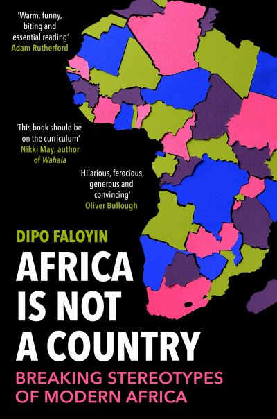 Cover for Dipo Faloyin · Africa Is Not A Country: Breaking Stereotypes of Modern Africa (Paperback Book) (2023)