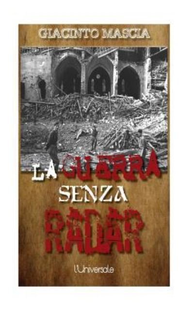 Cover for Giacinto Mascia · La guerra senza radar (Paperback Book) (2016)