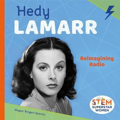 Cover for Megan Borgert-Spaniol · Hedy Lamarr (Hardcover Book) (2017)