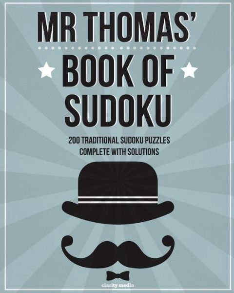 Cover for Clarity Media · Mr Thomas' Book Of Sudoku : 200 traditional 9x9 sudoku puzzles in easy, medium &amp; hard (Pocketbok) (2016)