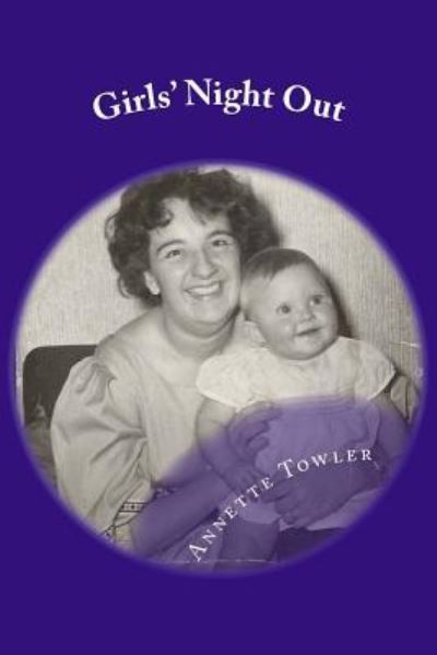 Cover for Annette Towler · Girls' Night Out (Paperback Book) (2016)