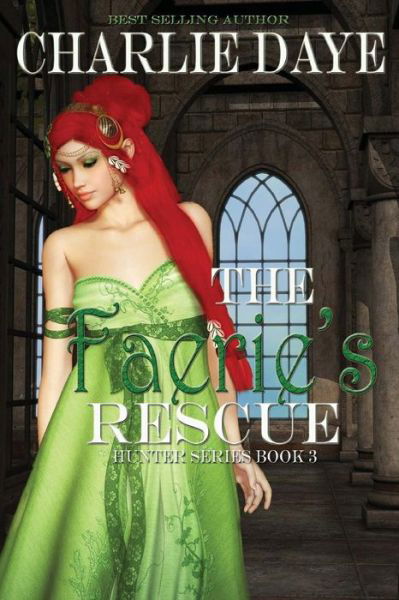 Cover for Charlie Daye · The Faerie's Rescue (Paperback Book) (2016)