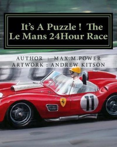 Cover for Max M Power · It's A Puzzel ! The Le Mans 24Hour Race (Paperback Book) (2017)