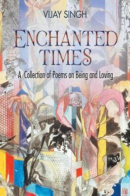 Cover for Vijay Singh · Enchanted Times (Paperback Book) (2017)