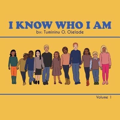 Cover for Tumininu O Ojelade · I Know Who I Am (Paperback Book) (2017)
