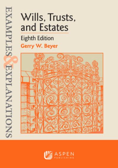 Cover for Gerry W Beyer · Examples &amp; Explanations for Wills, Trusts, and Estates (Paperback Book) (2022)