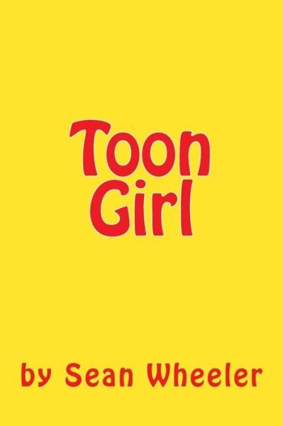 Cover for Sean Bradley Wheeler · Toon Girl (Paperback Bog) (2017)