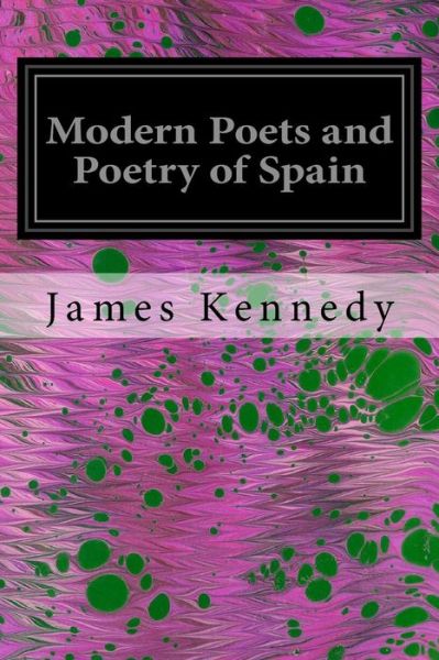 Cover for Dr James Kennedy · Modern Poets and Poetry of Spain (Paperback Book) (2017)