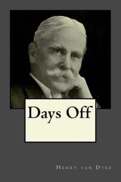 Cover for Henry Van Dyke · Days Off (Paperback Book) (2017)